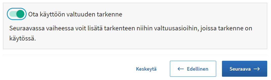 Ota k&auml;ytt&ouml;&ouml;n valtuuden tarkenne.