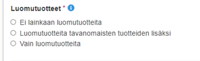 Aiempi valintakentt&auml;, josta toimijan oli pakollista valita yksi vaihtoehto:ei lainkaan luomutuotteita, luomutuotteita tavanomaisten tuotteiden lis&auml;ksi tai vain luomu.