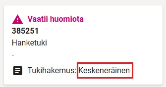 Hakemuksen tila keskener&auml;inen