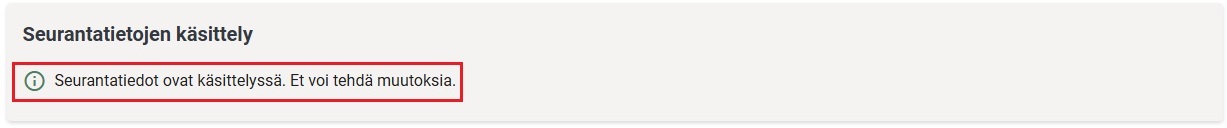 Seurantatiedot k&auml;sittelyss&auml;